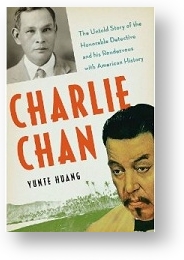 Charlie Chan, by Yunte Huang