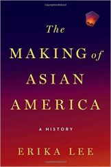 'The Making of Asian American History' by Erika Lee