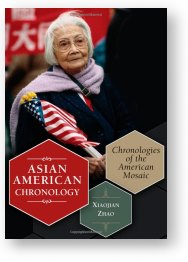 Asian American Chronology, by Xiaojian Zhao