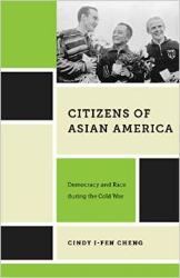 'Citizens of Asian America' by Cindy I-Fen Cheng