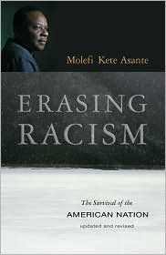 Erasing Racism, by Molefi Kete Asante