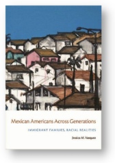 'Mexican Americans Across Generations' by Vazquez