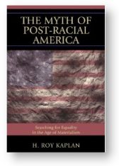 'The Myth of Post-Racial America' by Roy Kaplan
