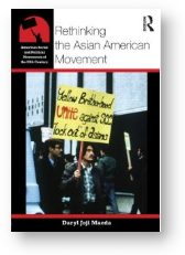 'Rethinking the Asian American Movement' by Daryl Joji Maeda