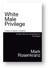 'White Male Privilege' by Mark Rosenkranz