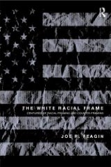 The White Racial Frame by Joe Feagin