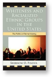'Whiteness and Racialized Ethnic Groups in the U.S.' by Pinder